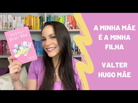 A MINHA ME  A MINHA FILHA - Novo livro de Valter Hugo Me (RESENHA) #121
