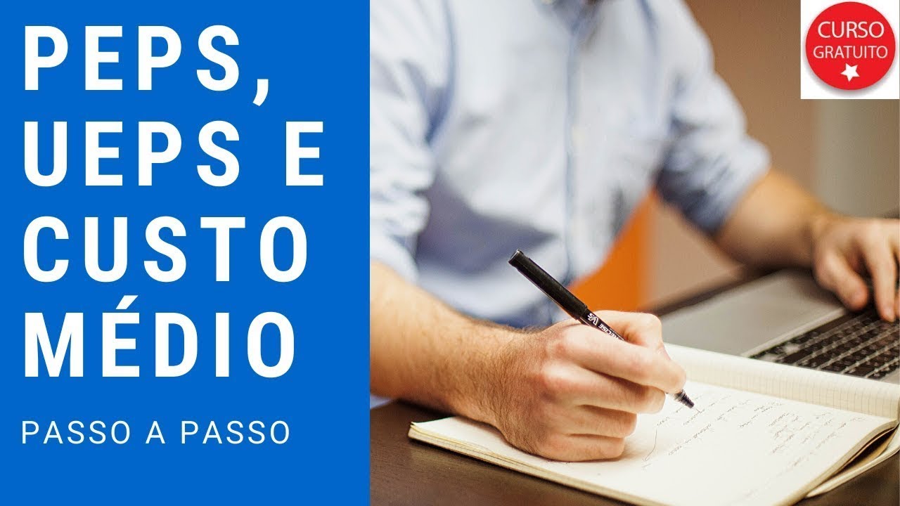 Como Calcular PEPS, UEPS e Custo Médio Passo a Passo