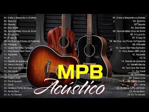 MPB Antigas MPB Acústico MPB As Melhores - Ana Carolina, Marisa Monte, Cassia Eller, Nando Reis