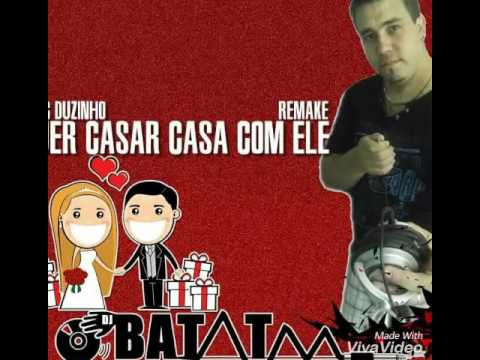 Dj Batata Cwb vs. Mc Duzinho - Quer Casar Casa (rmx 2016)