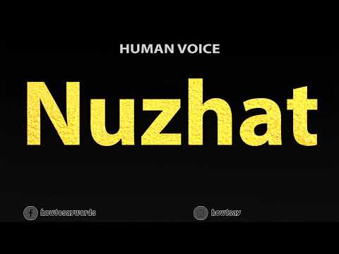 How To Pronounce Nuzhat