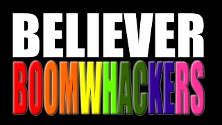 Believer by Imagine Dragons | Boomwhacker, Drums, Claps