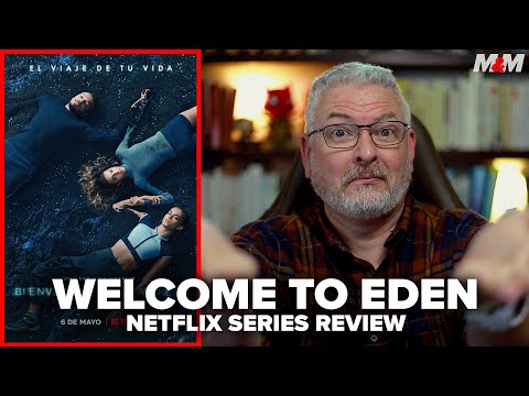 Welcome to Eden (2022) Netflix Series Review | Bienvenidos a Edén