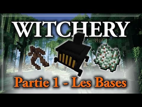 [TUTO] Witchery - Partie 1 - Les Bases
