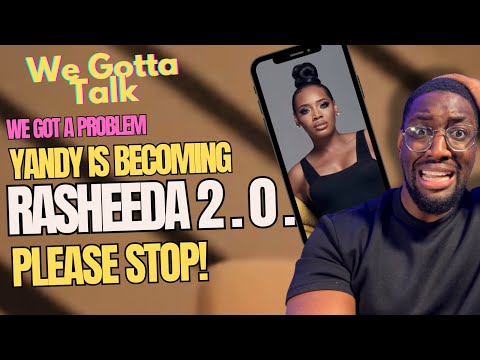 We Gotta Talk! Yandy Turning into Rasheeda 2.0 | The Dangerous Trend in Love & HipHop