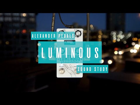 Sound Study // Alexander Pedals - Luminous