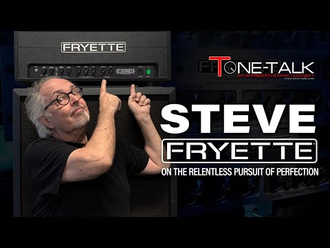 Ep. 151 - Steven Fryette of Fryette Amplification - On The Relentless Pursuit of Perfection
