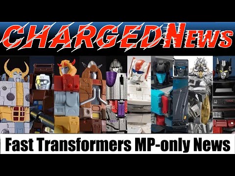 ChargedNews - Episode 73 (Fast Transformers Masterpiece News)