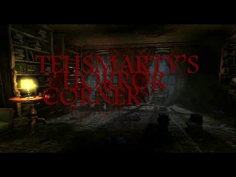 Tehsmarty's Horror Corner - Episode 7 (Nightmare House 2 Prologue/ NH1 Remake)