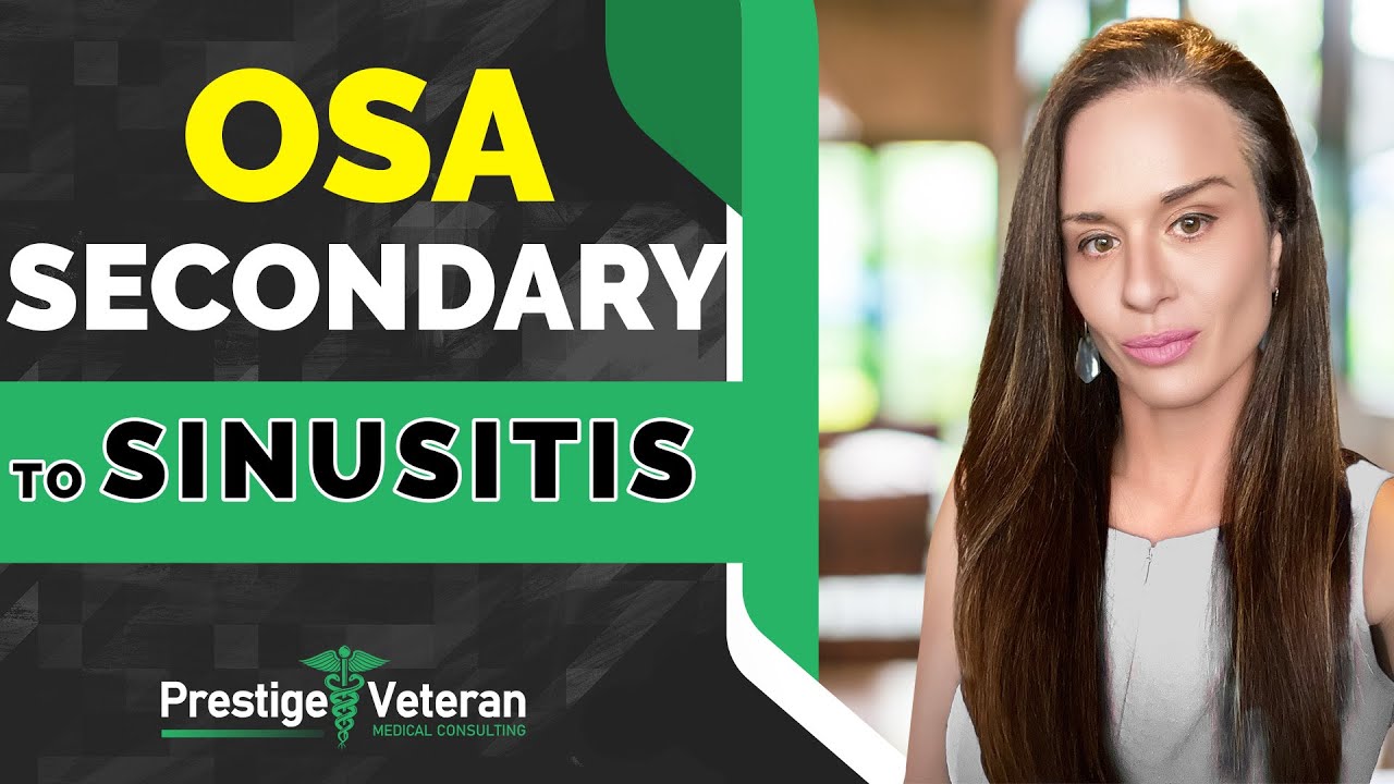 OSA Secondary to Sinusitis in VA Disability  | All You Need To Know