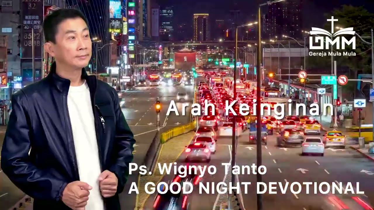 a Good Night Devotional | Arah Keinginan | Ps. Wignyo Tanto
