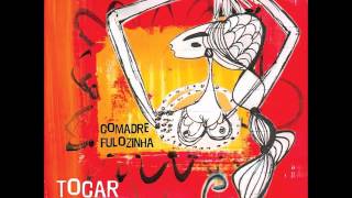 Comadre Fulozinha - Tocar na Banda (2003)
