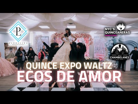 EL MEJOR VALS DE QUINCEAÑERA | BEST QUINCE WALTZ | ECOS DE AMOR - JESSE & JOY | CHAMBELANES EN NYC