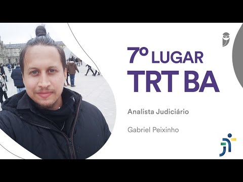 TRT BA: Meet Gabriel Peixinho, approved in 7th place for Judicial Analyst