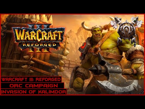Warcraft III: Reforged | Orc Campaign Walkthrough | Invasion of Kalimdor