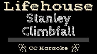 Lifehouse   Stanley Climbfall CC Karaoke Instrumental Lyrics