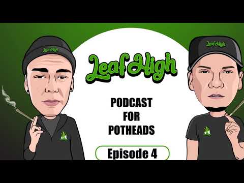 LeafHigh - Podcast#04 - Hochpotentes Cannabis - Gefahr oder Legalisierung was ist der richtige Weg?