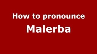 How to pronounce Malerba