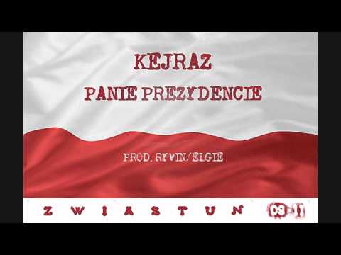 KEJRAZ - PANIE PREZYDENCIE (Prod. Ryvin/Elgie)