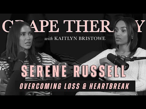 Grape Therapy: Overcoming Loss & Heartbreak with Serene Russell