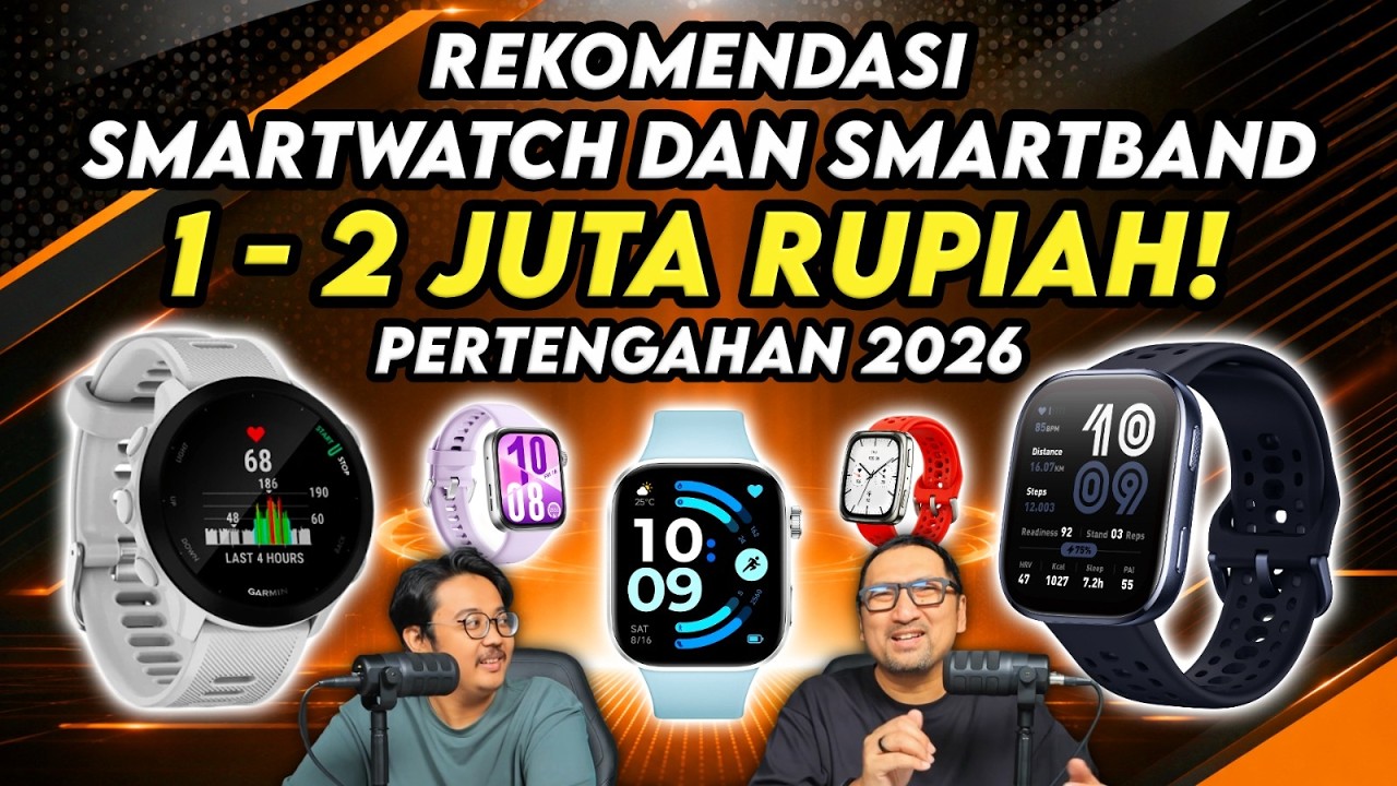 Rekomendasi Smartband dan Smartwatch Rp 1 - 2 Juta Pertengahan 2026!