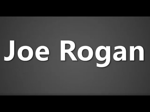 How To Pronounce Joe Rogan