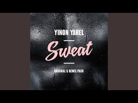 Sweat (Isaac Escalante & Xavier Santos Remix)