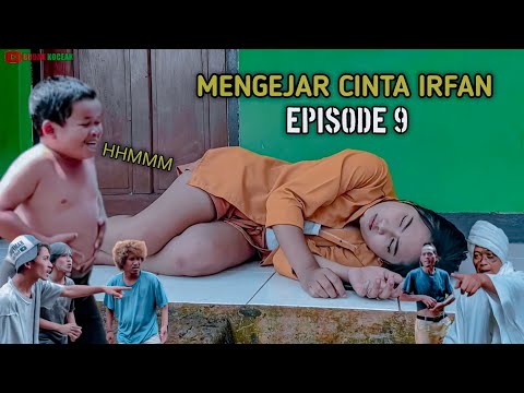 mengejar-cinta-irfan-episode-9