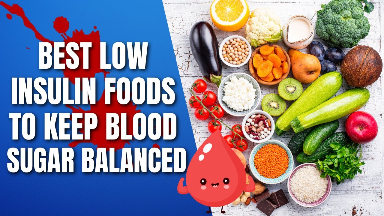 Best Low Insulin Foods To Keep Blood Sugar Balanced