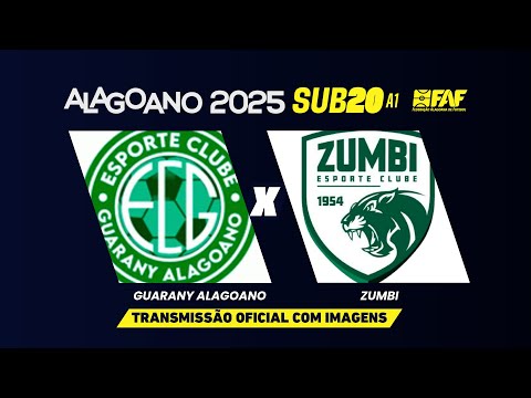 GUARANY ALAGOANO X ZUMBI | ALAGOANO SUB-20 A1 2025 - 4ª RODADA - PRIMEIRA FASE |AO VIVO