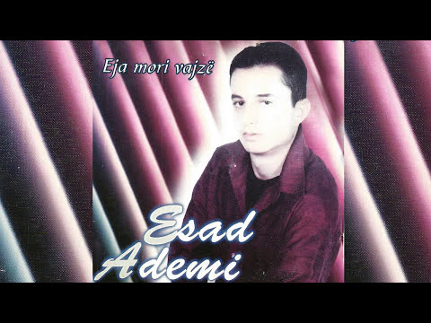 Esad Ademi - Eja mori vajze