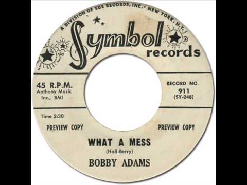 BOBBY ADAMS - What A Mess [Symbol 911] 1961