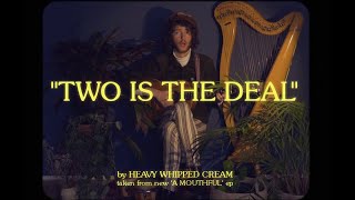Heavy Whipped Cream - Two Is The Deal video