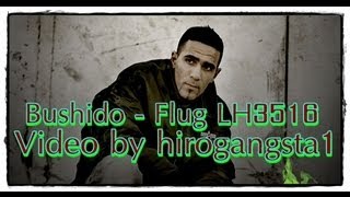 Bushido - Flug LH3516 -VIDEO by hirogangsta1-
