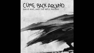 David Nail and The Well Ravens - Come Back Around
