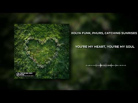Kolya Funk, PHURS, Catching Sunrises - You’re My Heart, You’re My Soul