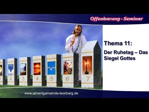 Offenbarung-Seminar - 11. Der Ruhetag, das Siegel Gottes - Olaf Schröer
