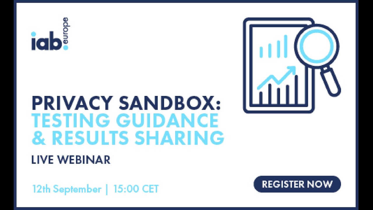 [Webinar Wrap] Privacy Sandbox: Get Ready for Testing with UK’s CMA