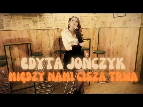 Edyta JOŃCZYK - Między nami cisza trwa
