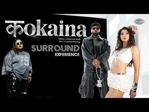 Kokaina - Surround Experience | Lara Lappa  | Badshah, Simiran Kaur Dhadli, Natasha  Bharadwaj, Hiten