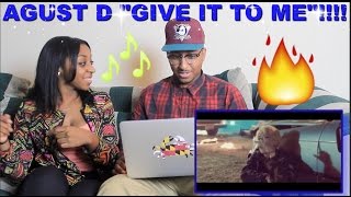 Couple Reacts : Agust D &quot;Give It To Me&quot; Reaction!!!