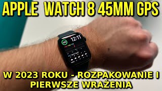 Apple Watch 8 w 2023 roku - Czy warto?