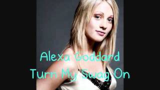 Alexa Goddard - Turn My Swag On - Lyrics in Desc.