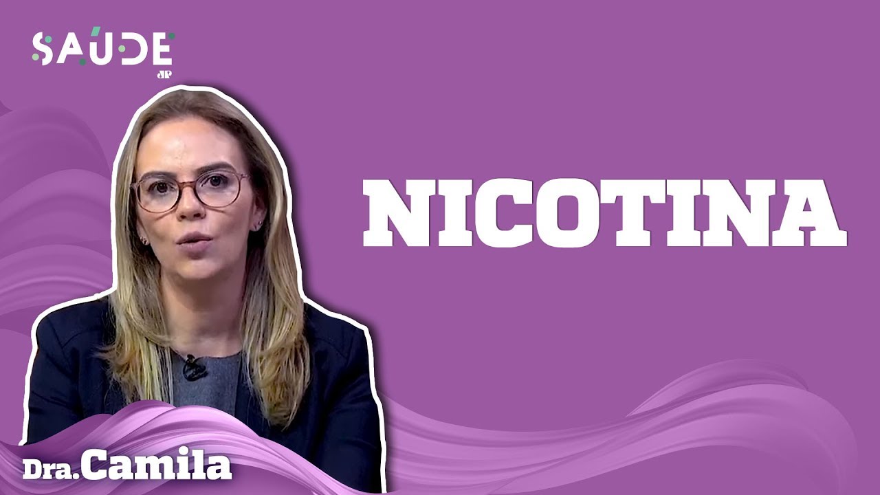 Os EFEITOS da NICOTINA | Dra. Camila