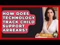 How Does Technology Track Child Support Arrears? - Family Law Gurus