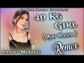 40 Kg Girl Rimex Ajay Hooda Hard Bass New Haryanvi Song Sanju Mixing Nangal Choudhary