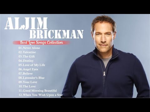 Best Songs Of Jim brickman - Jim brickman Greatest Hits Love Songs Ever