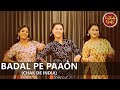 Badal Pe Paon Hain | Chak de India | Shahrukh Khan | Dance cover by KathakBeats, Samiksha, Radhika.