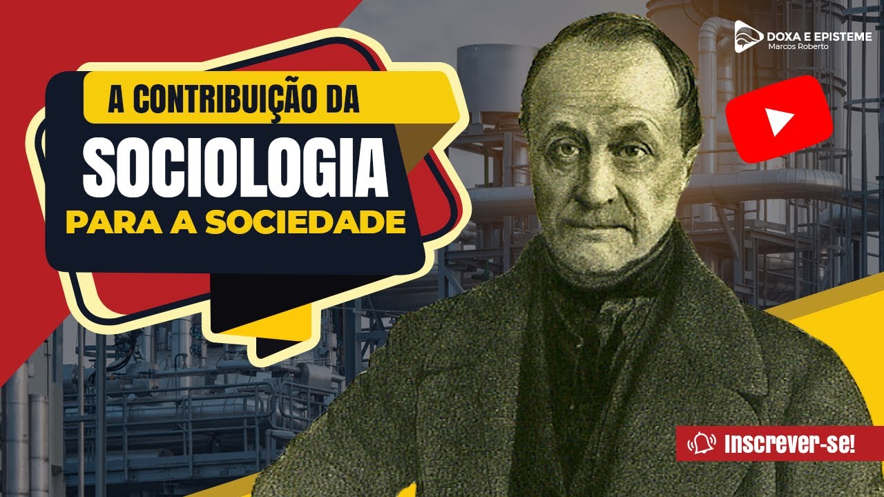 A Contribuição da Sociologia para a Interpretação da Sociedade Contemporânea