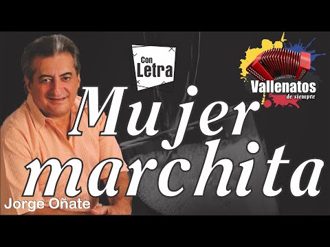 Mujer Marchita - Jorge Oñate - Con Letra (Video Lyric)
